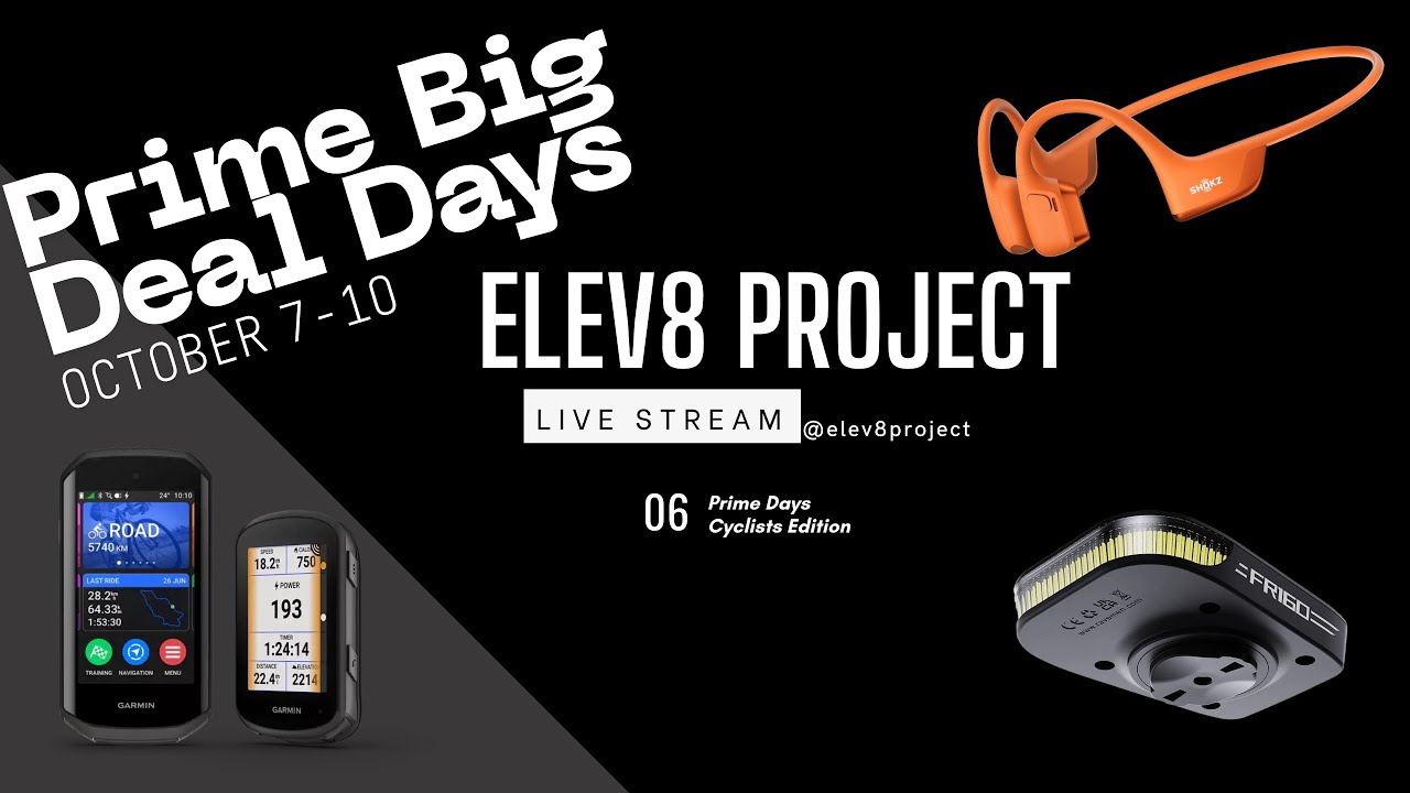 Elev8 Project Live Stream  | Prime Big Days Cycling Tech/Accessories Edition
