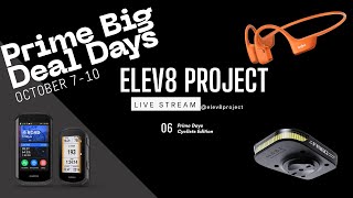 Elev8 Project Live Stream  | Prime Big Days Cycling Tech/Accessories Edition