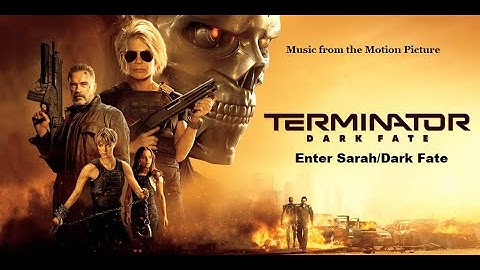 Terminator: Enter Sarah/Dark Fate (Music from the Motion Picture by Tom Holkenborg)/