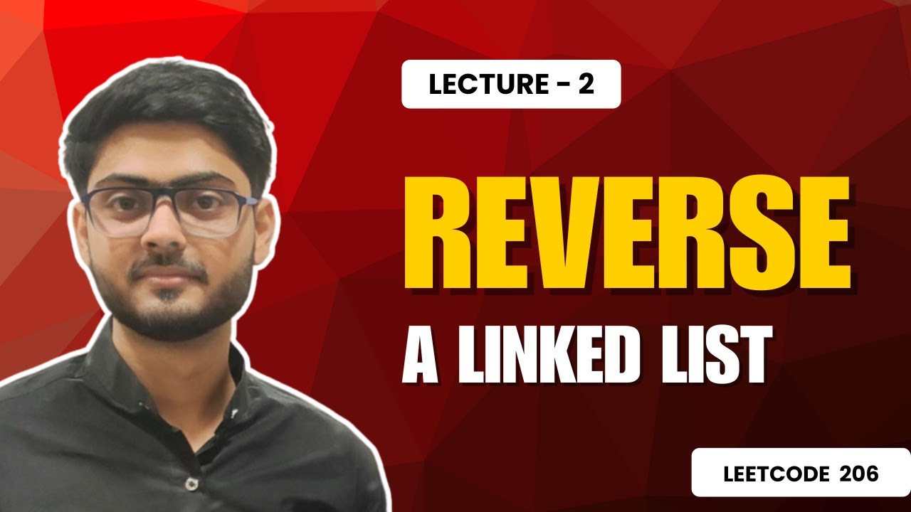 L2 - Reverse a Linked List | LeetCode 206 | The Problem Everyone Messes ...