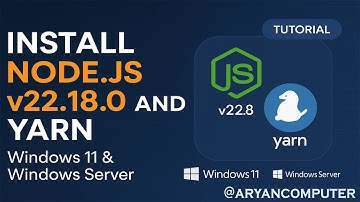 Install Node.js v22.18.0 and Yarn on Windows 11 & Windows Server | Step-by-Step Guide