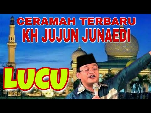 kh-jujun-junaedi-|-ceramah-lucu-bikin-ngakak,-ajengan-jujun-ceramah