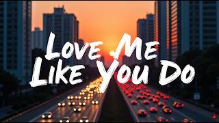Love Me Like You Do – Ellie Goulding (Lyrics) | Where Every Heartbeat Feels Like Magic | Dreamy Love