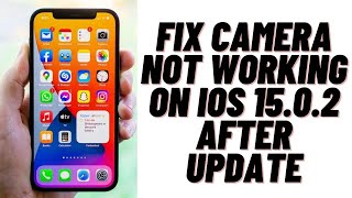 How to Fix Camera not Working on iOS 15.0.2 After Update