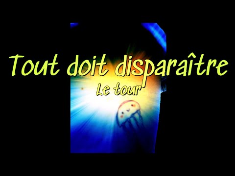 Le tour - Tout doit disparaître