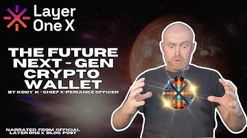 Layer One X - The Future  Next-Gen Crypto Wallet - Narrated from Official L1X Blog Post