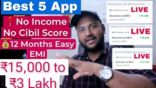 📍LIVE with Proof Best 5 Loan App | Bad Cibil Score and without Income Proof | Instant Loan 2024