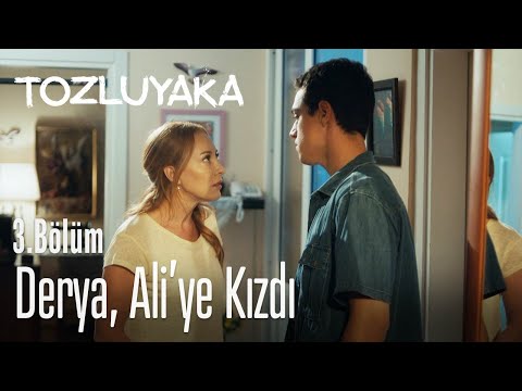 Derya, Ali'ye kızdı - Tozluyaka 3. Bölüm