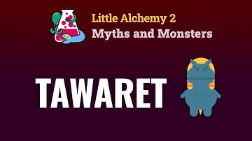 How To Make TAWARET In Little Alchemy 2 Myths and Monsters