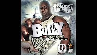 Bully & Big Mike - From Dirt To Concrete (Full Mixtape)