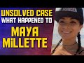 What happened to Maya Millette? Unsolved Case