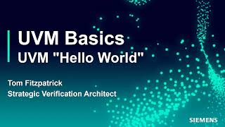 02. Siemens | UVM Basics - UVM "Hello World"