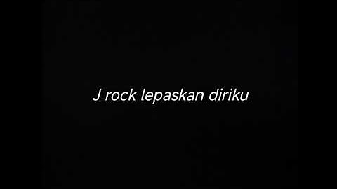 J ROCK LEPASKAN DIRIKU - DRUMLESS