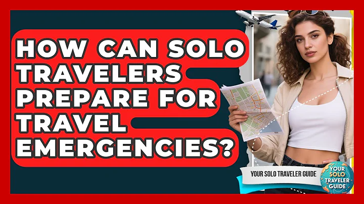 How Can Solo Travelers Prepare for Travel Emergencies? | Your Solo Traveler Guide News