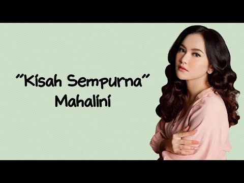 Mahalini Kisah Sempurna Lirik Mahalini Kisah Sempurna Lirik