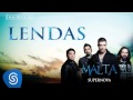 Malta - Lendas (Álbum Supernova) [Áudio Oficial]