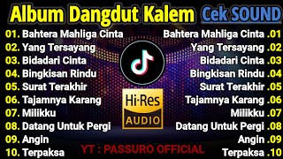 Download lagu FULL ALBUM PILIHAN CEK SOUND TERBAIK!!! DANGDUT KALEM SLOW BASS FULL ALBUM | SUARAJERNIH, BASS EMPUK
