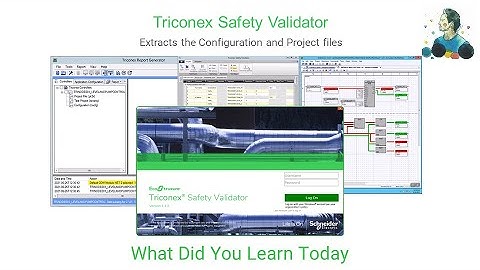 EP2 - Triconex Safety Validator: Extracts the Configuration and Project files