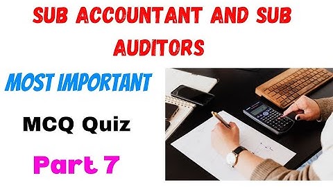 Account Most Important / MCQ Quiz /Part 7 /By Chavda Sir /Sub Accountant And Sub Auditors