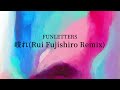 FUNLETTERS - 岐れ(Rui Fujishiro Remix)