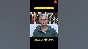 How can we express our weaknesses to an Interviewing Officer?