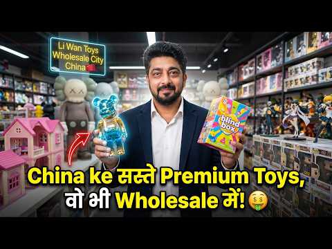 China Toy Market Tour 2026 Wholesale Toys, Bearbrick, Blind Boxes & High Profit Products