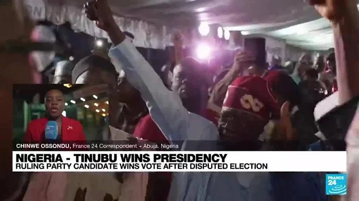 Nigeria's ruling party candidate Tinubu wins presidential election • FRANCE 24 English