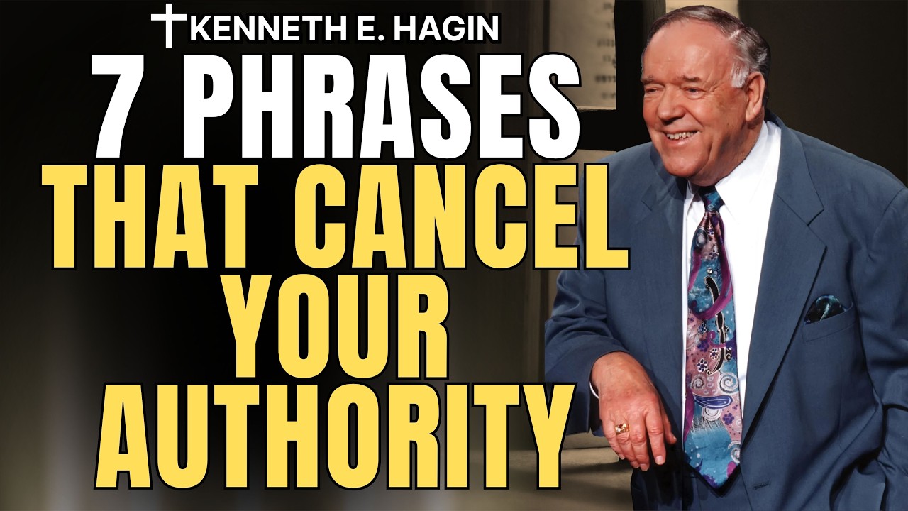 7 Phrases That CANCEL Your Authority—Start Speaking VICTORY Today | Kenneth E. Hagin