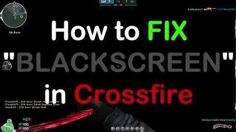 Crossfire Black Screen Error Fix! (All Version of CF) - Easy/Fast Solution