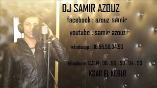 Hatim wald Malika  et DJ samir azouz 2017 chaabi Gnawi 100%