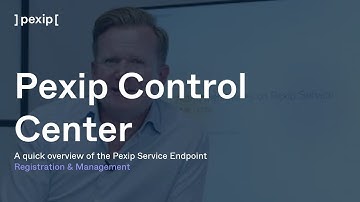 Pexip Control Center: A quick overview of the Pexip Service Endpoint Registration & Management