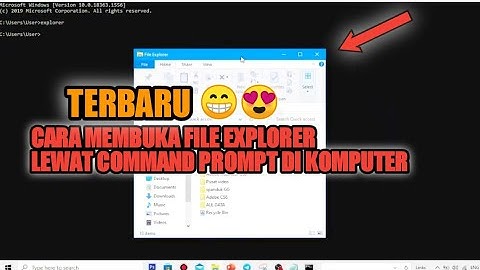 CARA MEMBUKA WINDOWS EXPLORER LEWAT COMMAND PROMPT (CMD) DI KOMPUTER WINDOWS