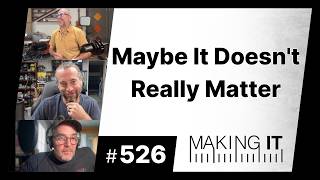 Maybe It Doesn't Really Matter | EP 526