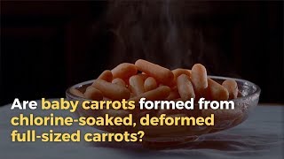 Snopes.com: How Are Baby Carrots Made?