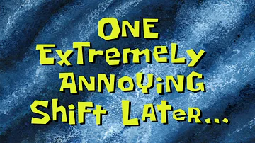 One Extremely Annoying Shift Later... (HD 1080P) SpongeBob Time Card #85