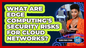 What Are Edge Computing