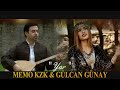 MEMO KZK & GÜLCAN GÜNAY - YAR (Official Music Video)