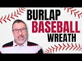 Burlap baseball wreath  burlap wreath diy  baseball wreath diy  daveswreaths burlap