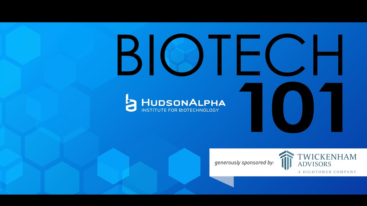 2021 Biotech 101 - Session 1 (Understanding the Basics) - YouTube
