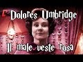 Dolores Umbridge - Il male veste rosa