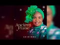 Ancient Praise By Chidinma E