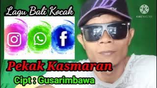 #lagubalikocak, PEKAK KASMARAN, kirang langkung ttyang nunas Sinampure .