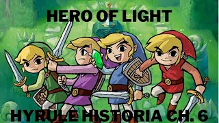 Hero of Light: Hyrule Historia episode 6