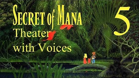 Secret of Mana Theater with Voices 05 - The Autumn of his Discontent