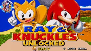 Ray & Knuckles Unlocked • Sonic Classic Hack 