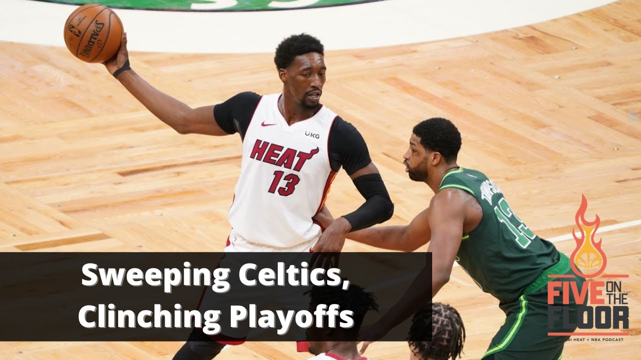 Miami Heat: Sweeping Celtics, Clinching Playoffs | Five on the Floor
