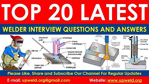 Top 20 Latest Welder Interview Questions and Answers -  Tips To Prepare for a Welding Jobs