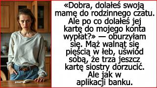 Dobra, dodałeś swoją mamę do rodzinnego czatu. Ale po co dodałeś jej kartę do mojego konta z pensją?
