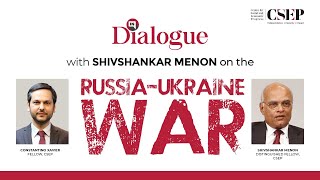 In Dialogue With Shivshankar Menon On The Russia-Ukraine War