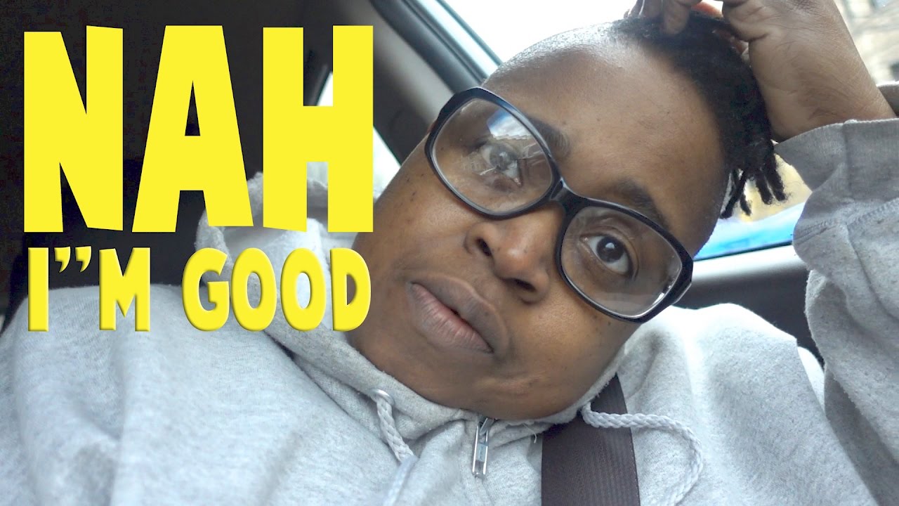 Nah I'm Good 👌 - YouTube